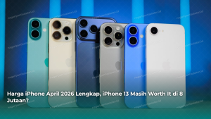 Harga iPhone April 2026 Lengkap, iPhone 13 Masih Worth It di 8 Jutaan?